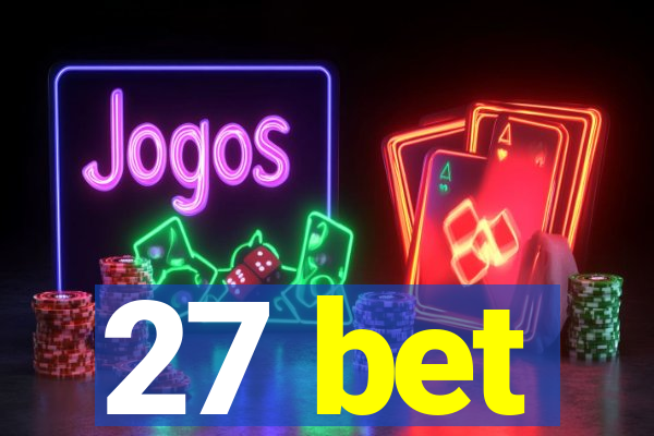 27 bet